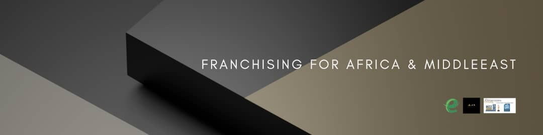 Franchising for Africa and Middle East